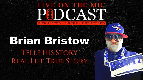 #79 Brian Bristow tells his story