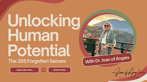 The Dr. Joan of Angels Show Episode 1: "Unlocking Human Potential: The 355 Forgotten Senses