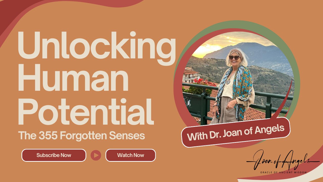 The Dr. Joan of Angels Show Episode 1: "Unlocking Human Potential: The 355 Forgotten Senses