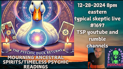 Mourning and Channeling Ancestral Spirits, Timeless Psychic Readings - The Psychic Duck - TSP # 1697