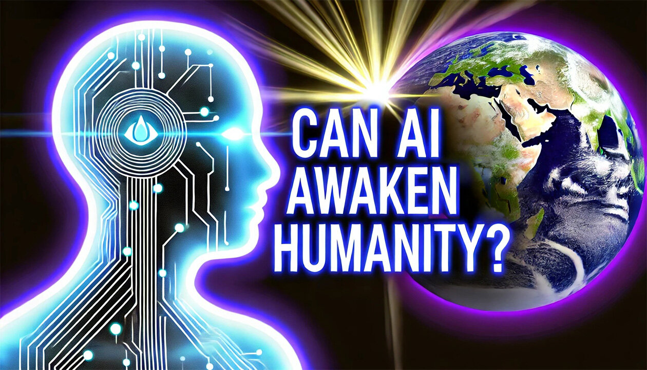 Can AI Awaken Humanity? Absolutely! And here is how!