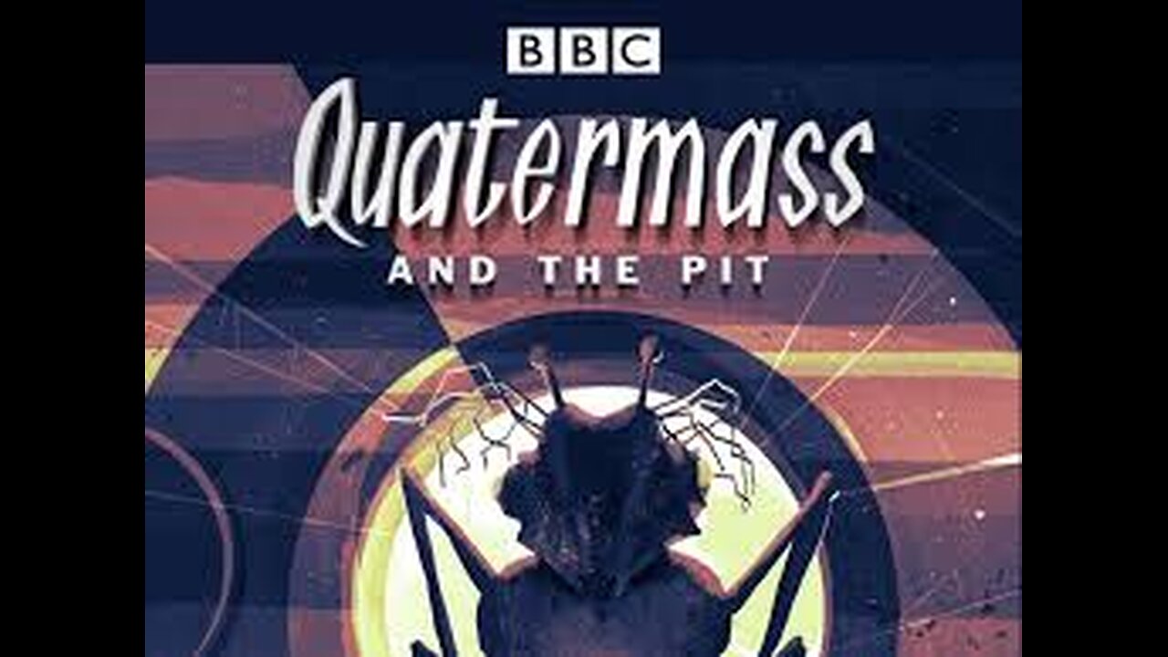 Quatermass and the Pit, BBC science-fiction serial 1958