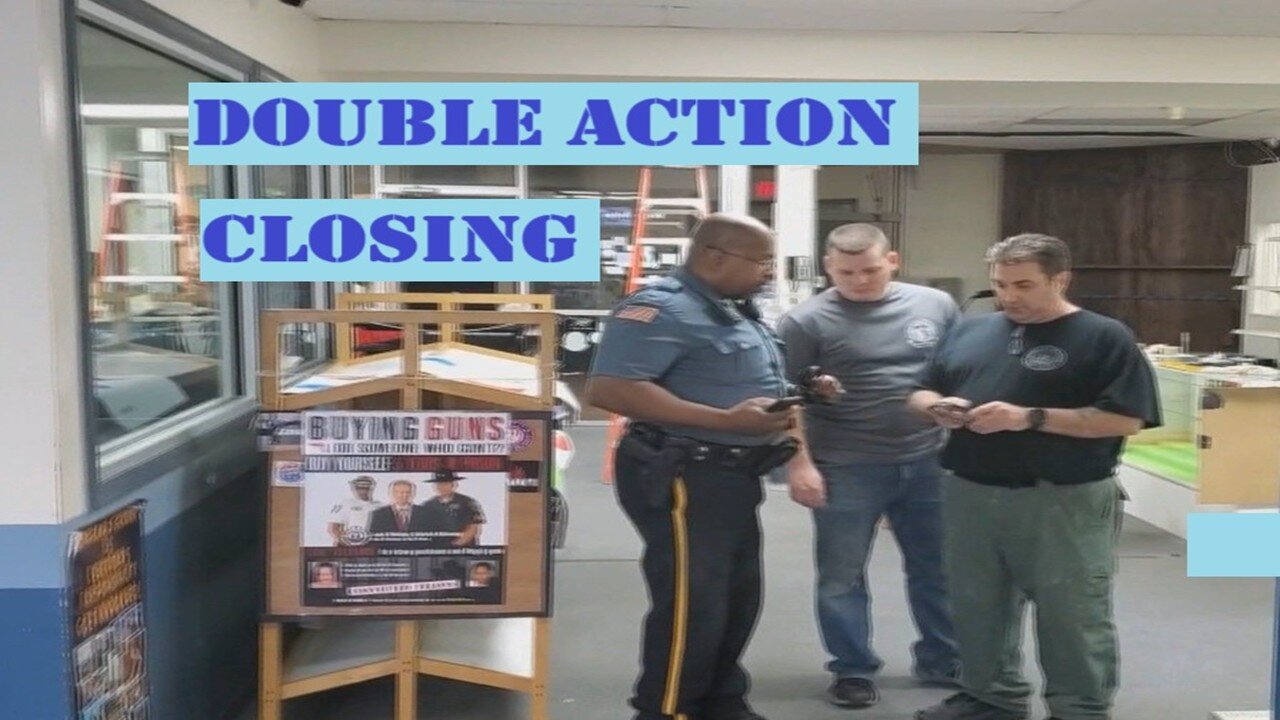 DOUBLE ACTION CLOSING