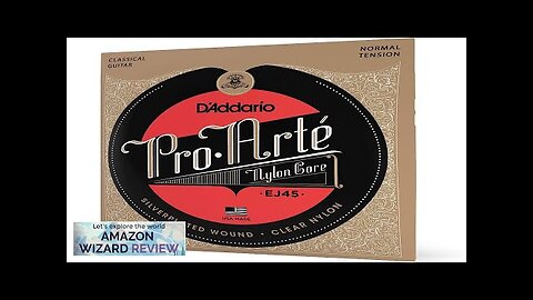 D'Addario EJ45 Pro-Arte Nylon Classical Guitar Strings Normal Tension – Nylon Core Review