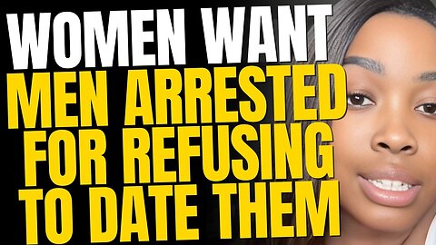 Women Will Want Men Arrested For Leaving Them Broke and Homeless