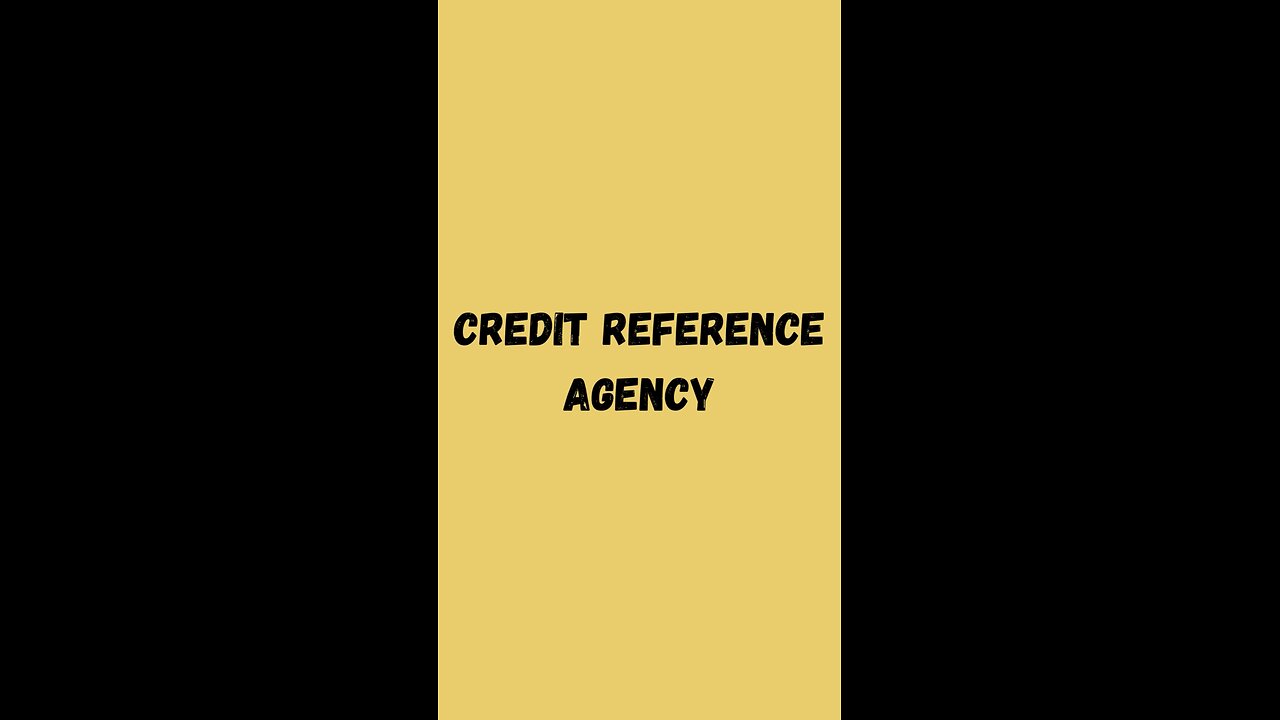 Credit Score | Pt2 | Credit Reference Agency