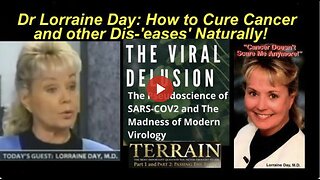 Dr 'Lorraine Day': How to 'Cure Cancer' and other Dis-'eases' Naturally! TERRAIN