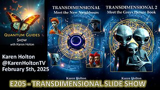 Quantum Guides Show E205 Karen Holton – TRANSDIMENSIONAL SLIDESHOW