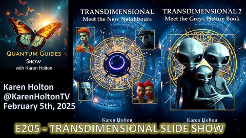 Quantum Guides Show E205 Karen Holton – TRANSDIMENSIONAL SLIDESHOW