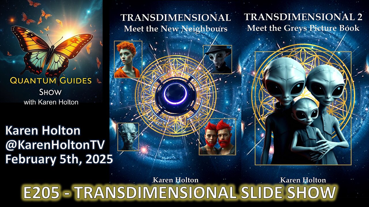 Quantum Guides Show E205 Karen Holton – TRANSDIMENSIONAL SLIDESHOW