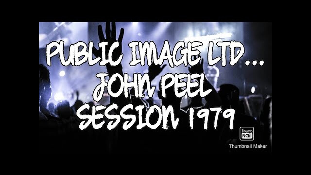 PUBLIC IMAGE LTD...JOHN PEEL SESSION 1979