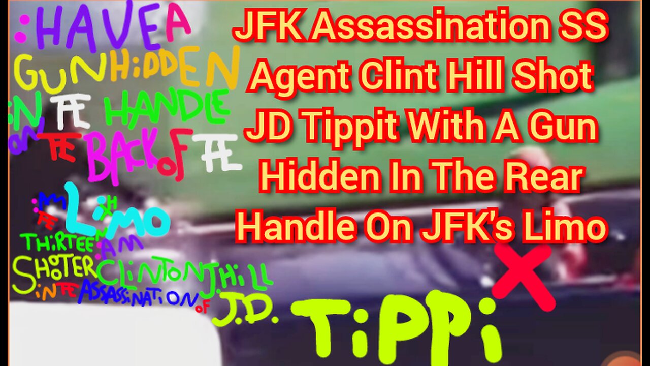 JFK Assassination SS Agent Clint Hill Shot JD Tippit With A Gun In The Rear Handle On JFK's Limo