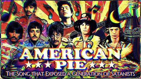 AMERICAN PIE | The Song that Exposed a Generation of Satanists