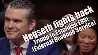 Hegseth Fights Back. Trump to Establish ERS! External Revenue Service. B2T Show, Jan 14, 2025