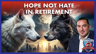 SCRIPTURES AND WALLSTREET - HOPE NOT HATE IN RETIREMENT