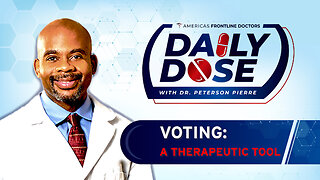 Daily Dose: 'Voting: A Therapeutic Tool' with Dr. Peterson Pierre