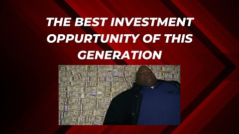 The best investment opportunity of our lifetime