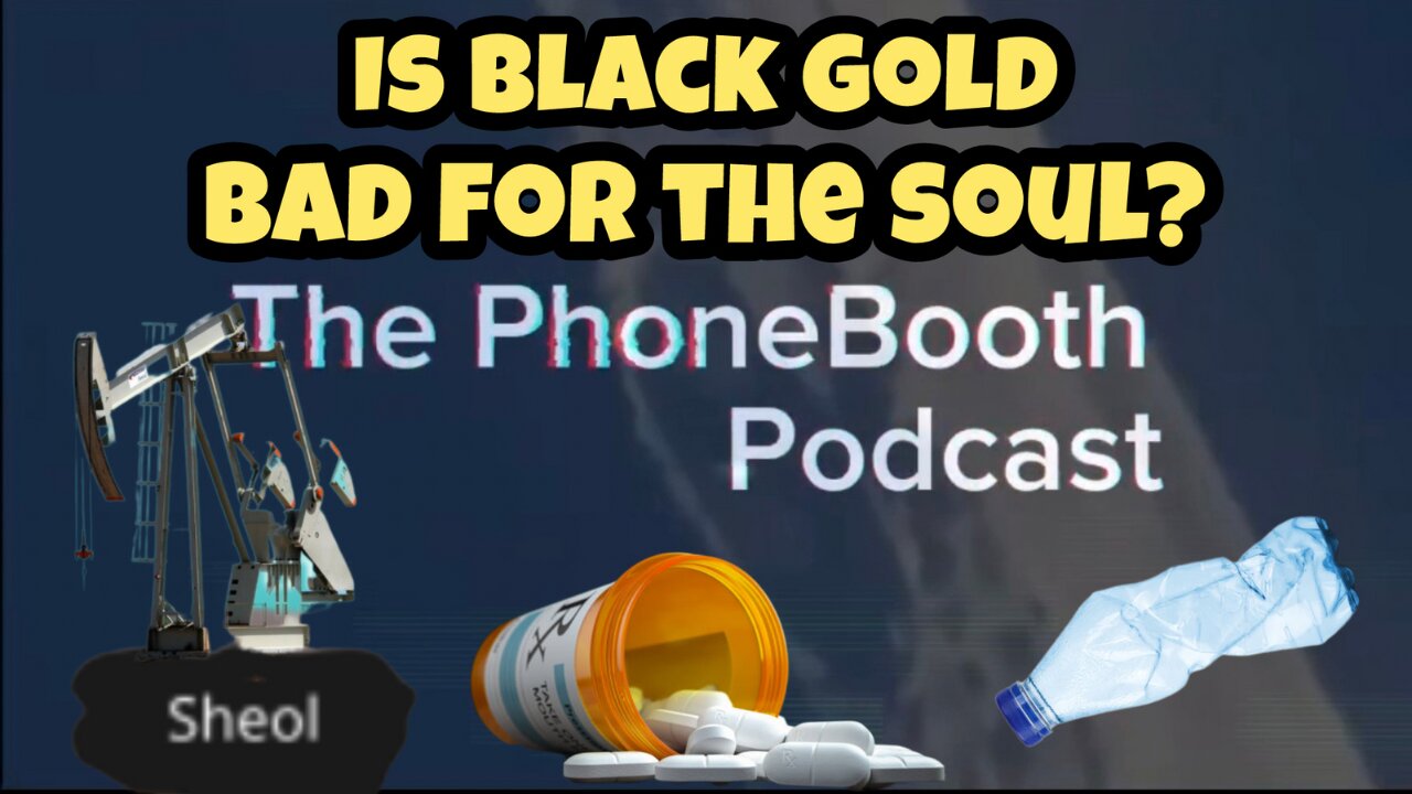 Ep. 81 - "Is Black Gold Bad for the Soul?"