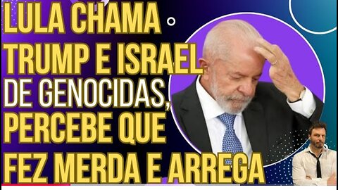 HAHAHA: Lula chama Trump e Israel de GEN0CID4S, percebe que fez burrada e arrega em seguida!