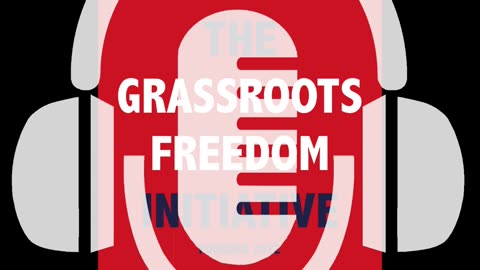 SHORT: Announcing the Grassroots Freedom Initiative Podcast!