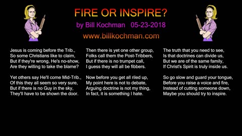 FIRE OR INSPIRE? -- an original song by Bill Kochman.