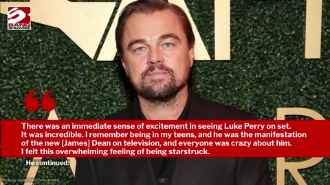 Leonardo DiCaprio was 'starstruck' by Luke Perry