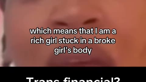 So I identify as trans financial