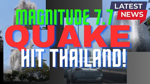 MASSIVE 7.7 MAGNITUDE EARTHQUAKE SHAKES THAILAND! Skyscrapers Collapse & Panic in Bangkok!