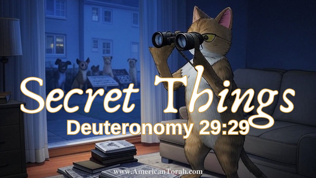 The Secret Things - Deuteronomy 29:29