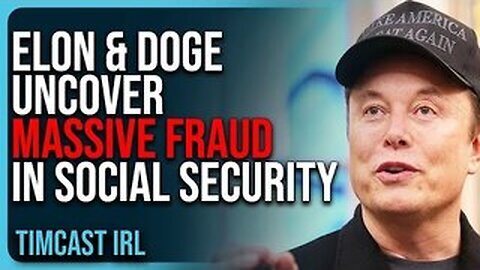 Elon Musk & DOGE Uncover MASSIVE FRAUD In Social Security, Finds MILLIONS Of People Over 100 Yrs Old