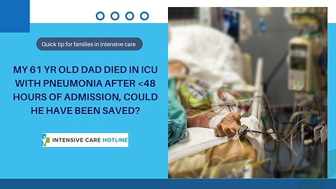 My 61 Yr Old Dad Died in ICU With Pneumonia After 48 Hours of Admission, Could He Have Been Saved?