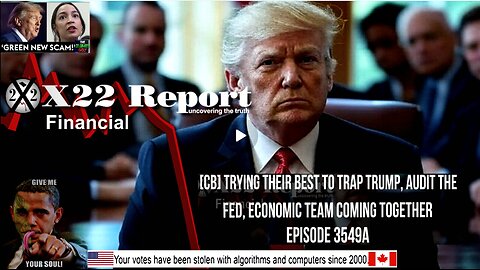 Ep 3549a - [CB] Trying Their Best To Trap Trump, Audit The Fed, Economic Team Coming Together