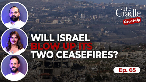 Tick tock: Will Israel blow up its two ceasefires? | Ep.65