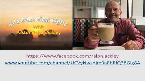 “The Morning Light” with Pastor Ralph Ackley "Our Good Shepherd, Part I"