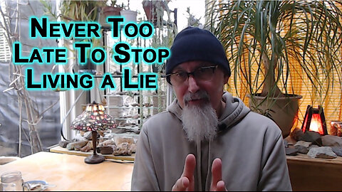 It’s Never Too Late To Do the Right Thing, Never Too Late To Stop Living a Lie: Starting Over Awaken