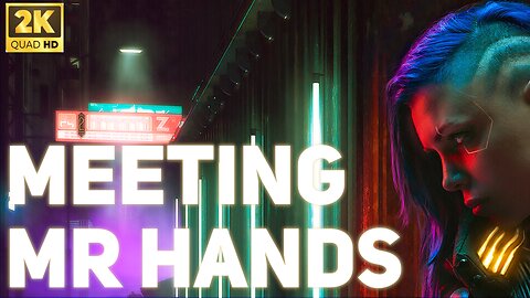 GamingStories | Meeting Mr. Hands [1440p]