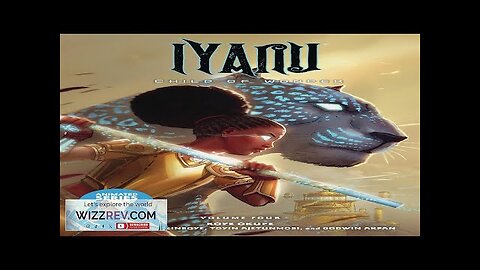 Iyanu: Child Of Wonder: Volume 4 Review