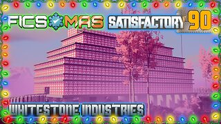 Satisfactory 1.0 | Singleplayer | S4 Episode 90