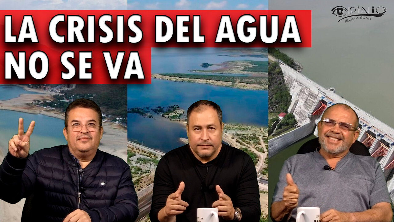 La crisis del agua no se va 😥😥 | Opinio 🏛️