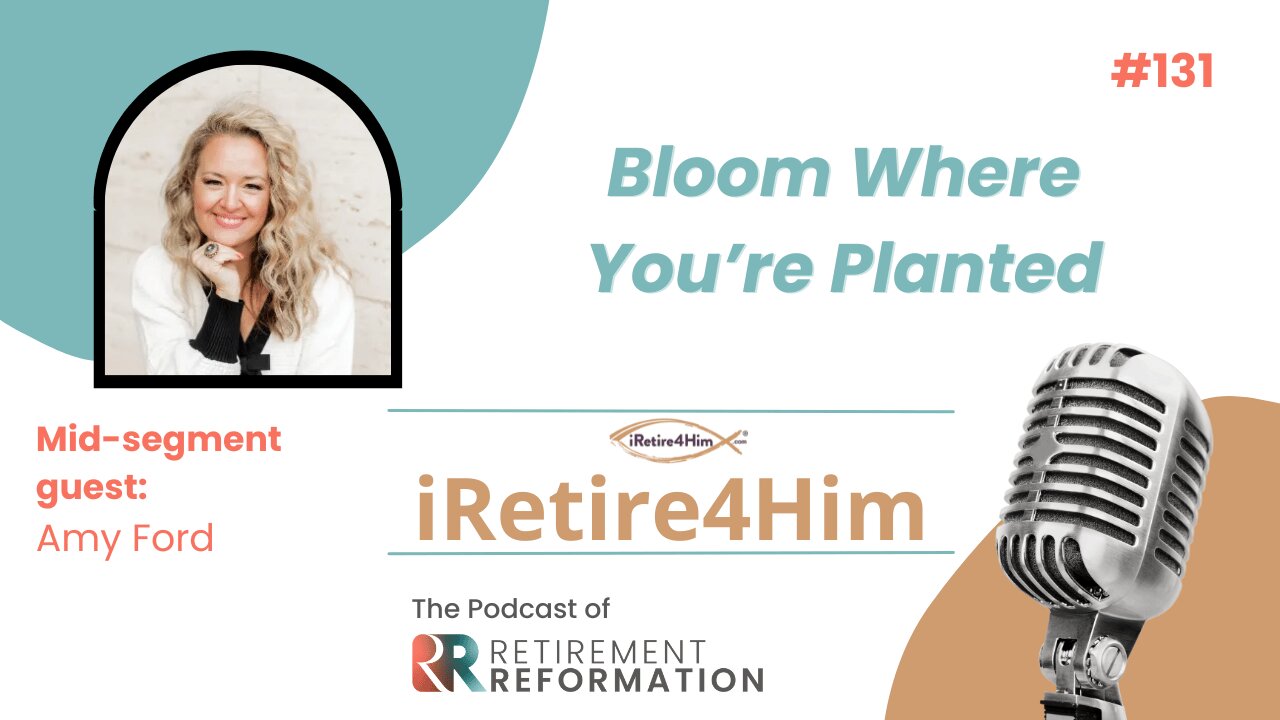 131: Bloom Where You’re Planted