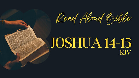 March 15 - Joshua 14-15 KJV | Daily Audio Bible Reading | 365-Day Scripture Guide