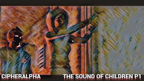 "The Sound of Children" P1 [SWL]