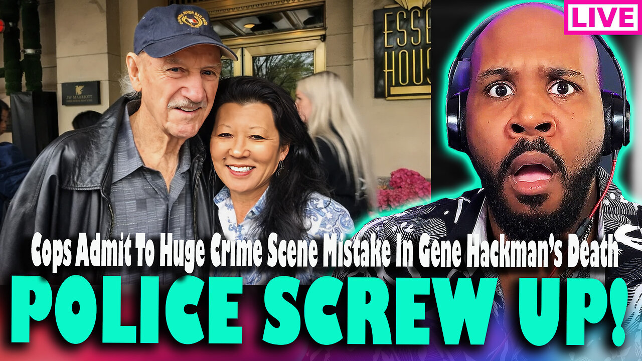 MAJOR MISTAKE! Police Admit To HUGE CRIME SCENE MISTAKE In Gene Hackman's Death