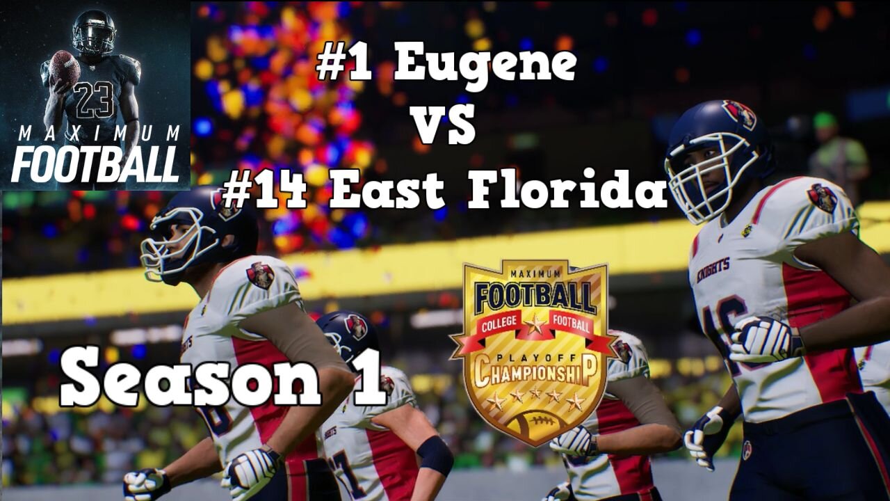 Maximum Football | Dynasty Mode Season 1 | Eugene VS East Florida