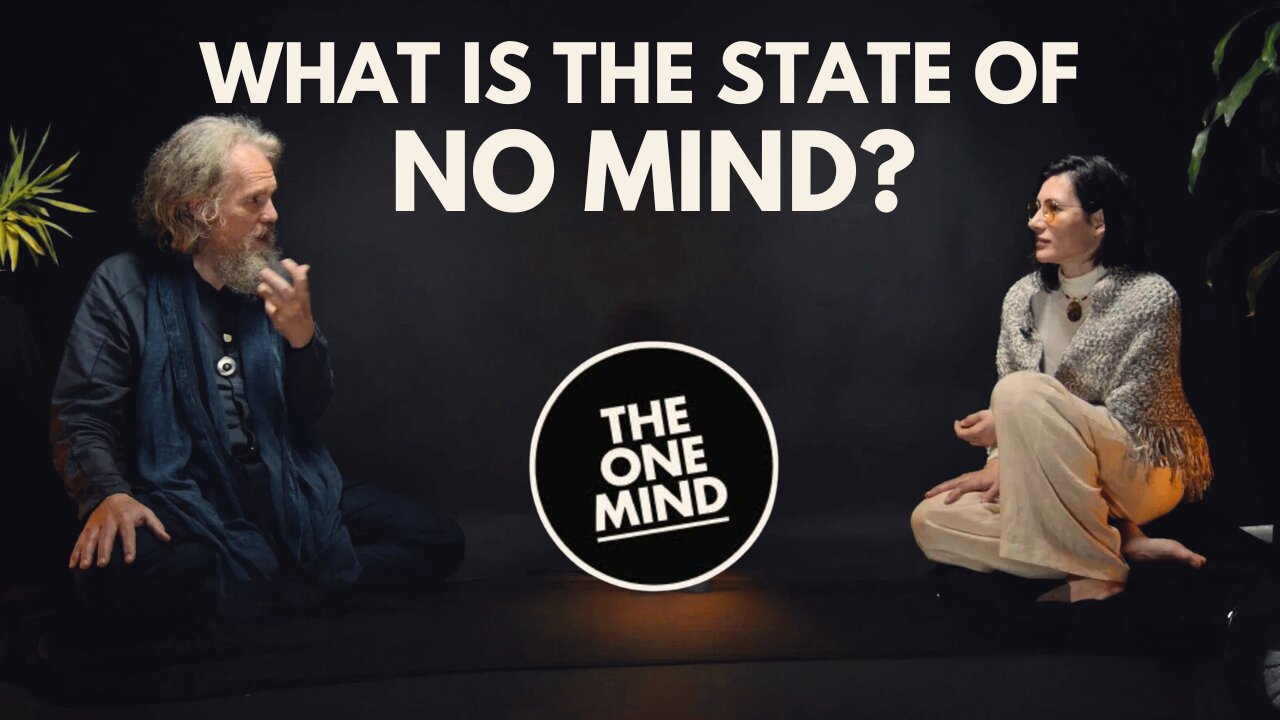 The One Mind vs. The state of NO MIND (EP.22)