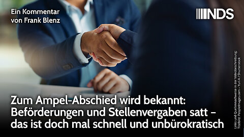 Zum Ampel-Abschied wird bekannt: Beförderungen und Stellenvergaben satt | Frank Blenz | NDS