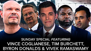 Sunday Exclusive: A Conversation with Vince Coglianese, Rep. Tim Burchett, Rep. Byron Donalds & Vivek Ramaswamy