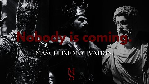 Nobody cares. ~ MASCULINE MOTIVATION♦️