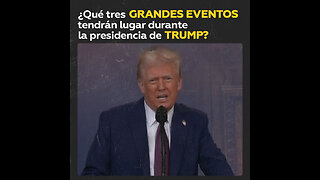 Trump se alegra de los tres grandes acontecimientos que tendrán lugar durante su presidencia