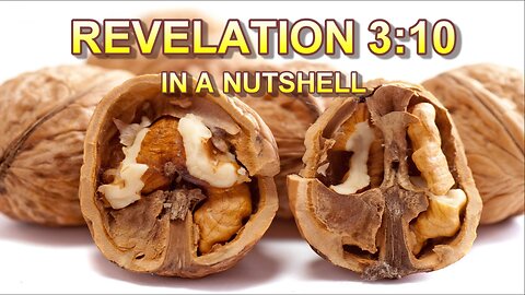 Revelation 3:10 In a Nutshell